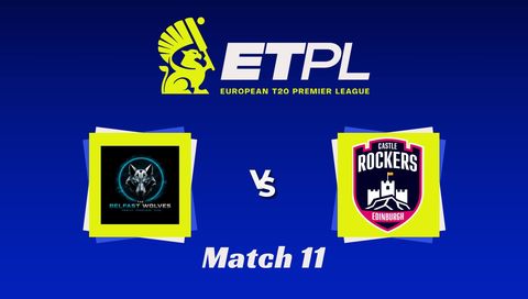 European T20 Premier League 2026, Match 11: Belfast Wolves vs Edinburgh Castle Rockers