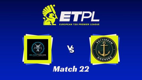 European T20 Premier League 2026, Match 22: Belfast Wolves vs Rotterdam Dockers