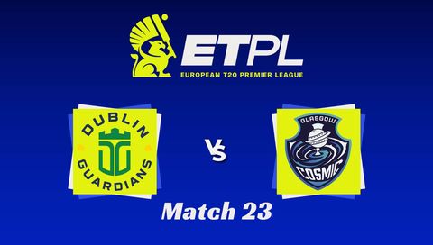 European T20 Premier League 2026, Match 23: Dublin Guardians vs Glasgow Cosmics
