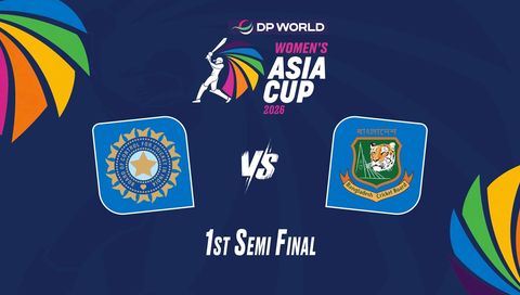 DP World Asia Cup Women's 2026 Semi Final 1: India vs Bangladesh