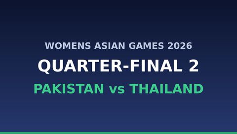 Womens Asian Games 2026 Quarter-Final 2: Pakistan vs Thailand