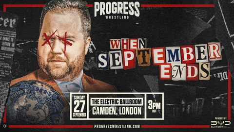 PROGRESS Wrestling Chapter 198: When September Ends