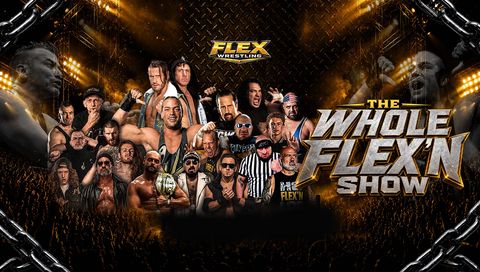 The Whole FLEX'N Show 2026