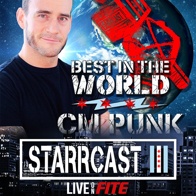 STARRCAST 3: Best in the World - CM Punk