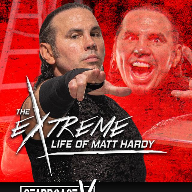 Starrcast V: The Extreme Life of Matt Hardy