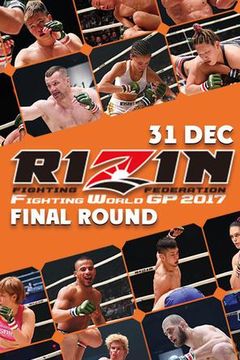 ▷ RIZIN FF World Grand-Prix 2017: Final Round - Official