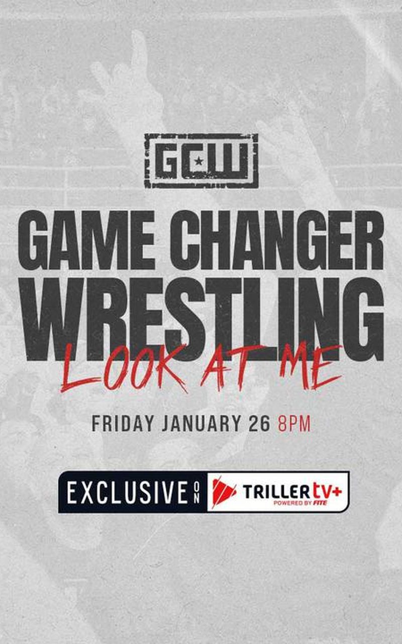 GCW Look at Me 2024 Official Replay TrillerTV Powered by FITE