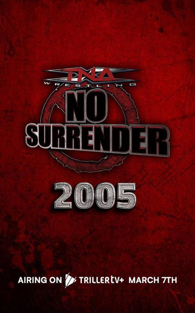 TNA No Surrender 2005 Official Replay TrillerTV Powered by FITE