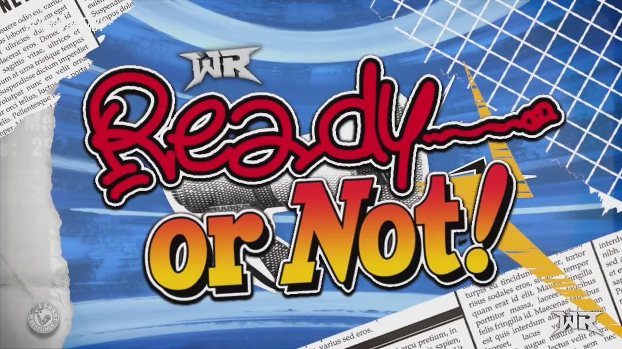 Wrestling Revolver Ready or Not Official Replay TrillerTV Powered by FITE