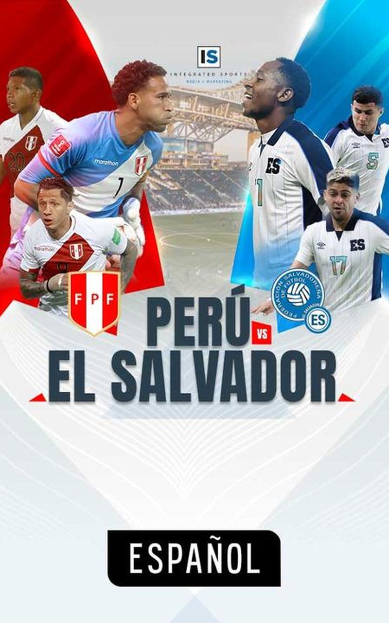 International Soccer Friendly: Peru vs El Salvador (en Español)