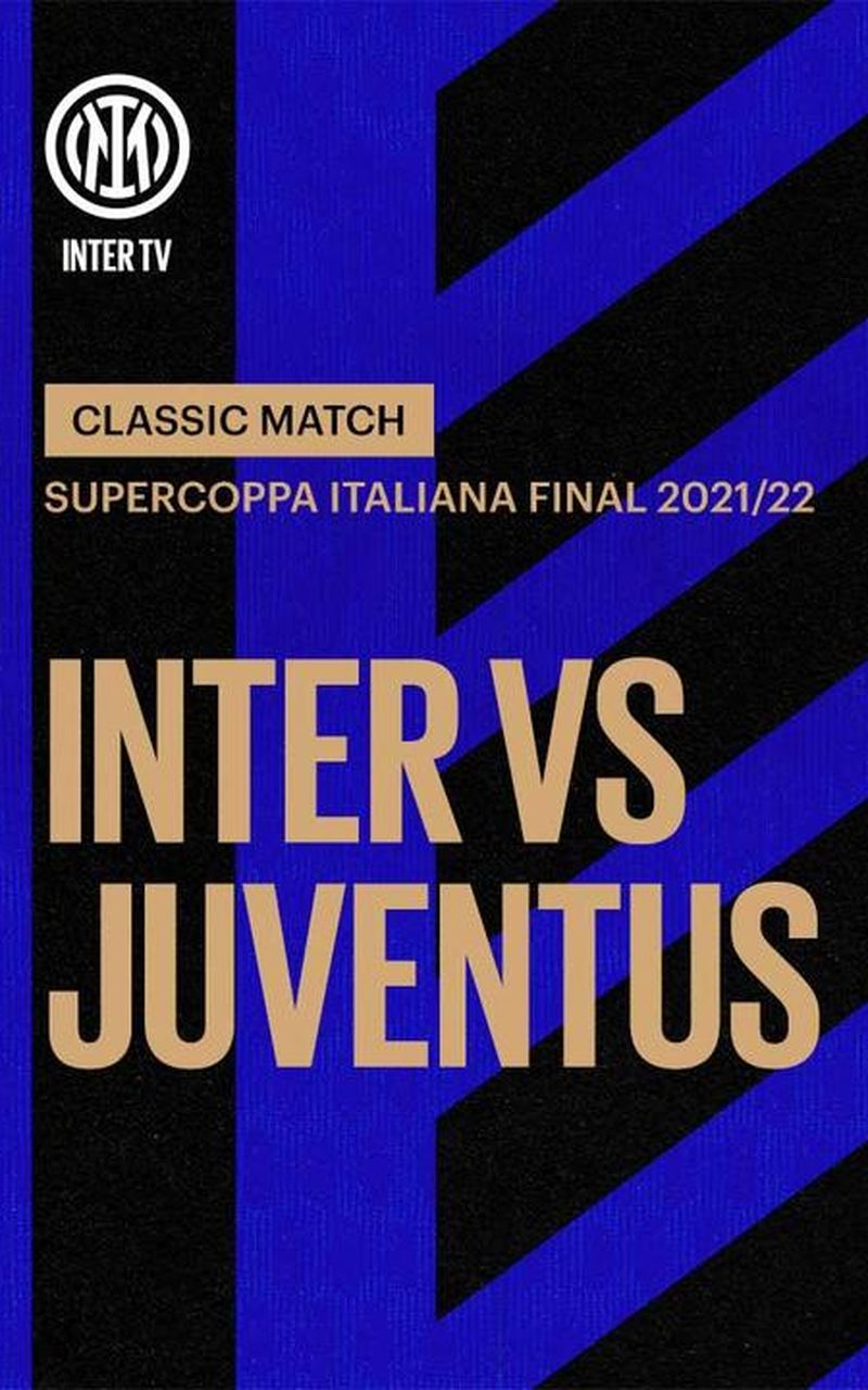▷ Classic Match Supercoppa Italiana Final 2021/22: Inter vs