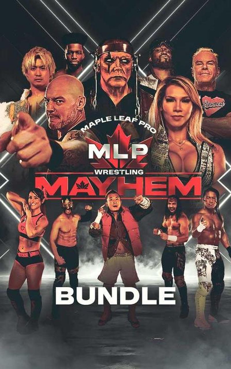 Maple Leaf Pro Wrestling: Mayhem Bundle