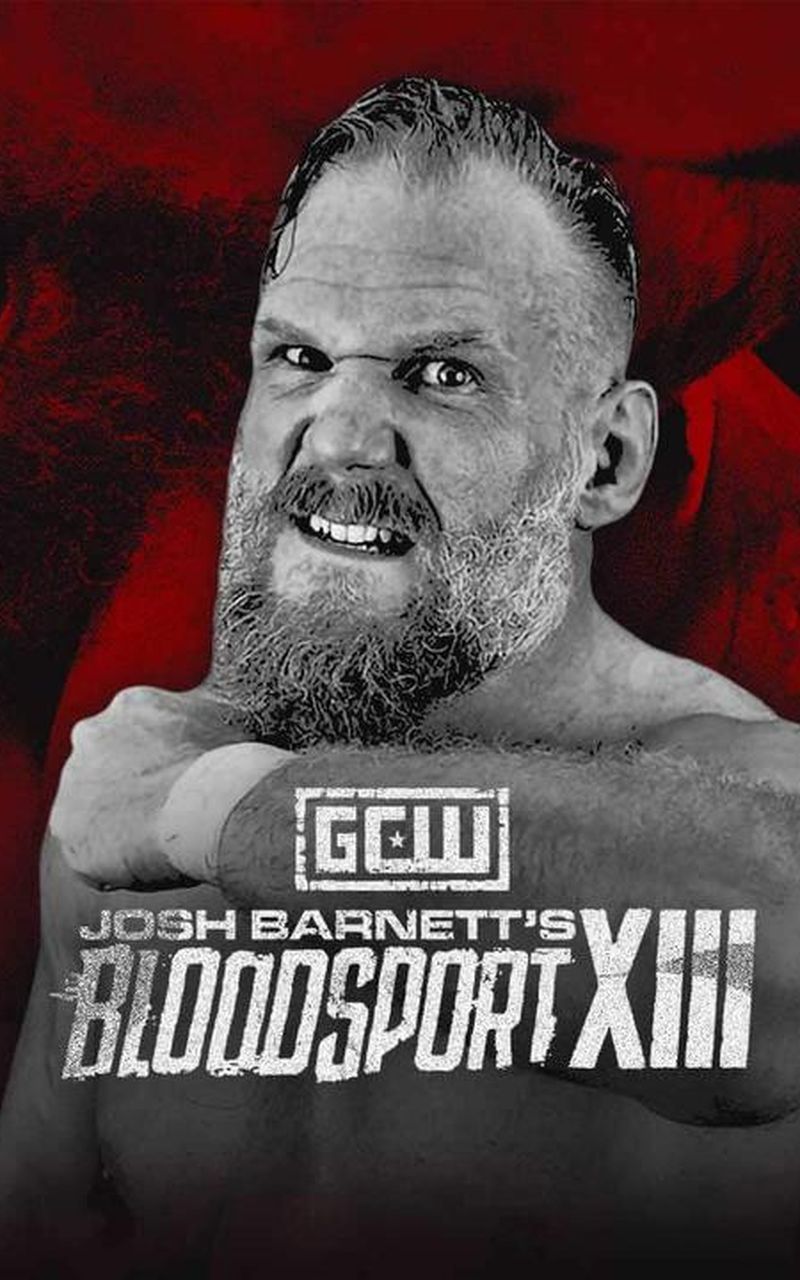 GCW: Josh Barnett's Bloodsport XIII