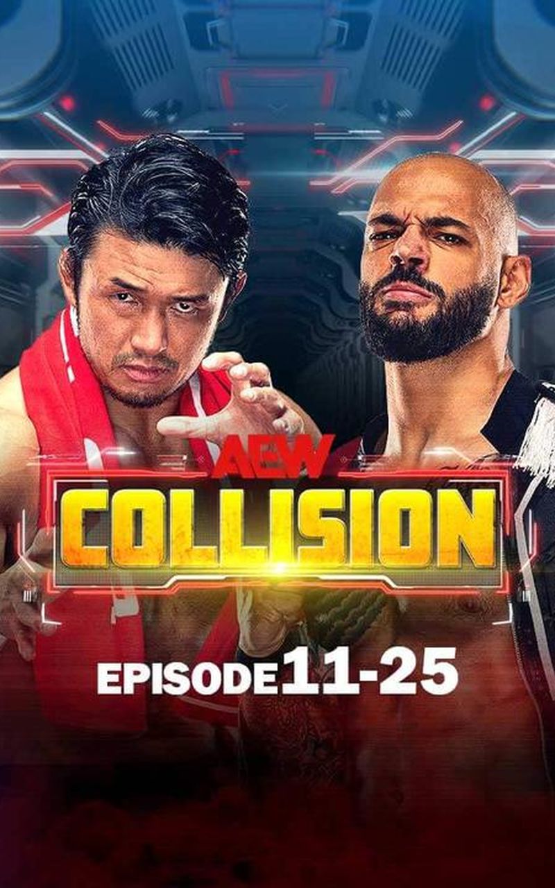 AEW: Collision, Episode 11-25