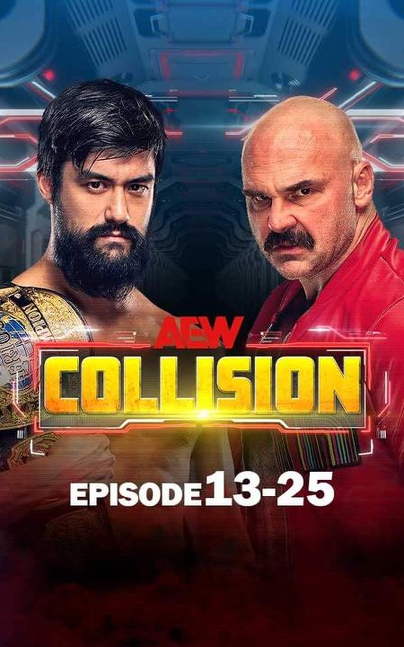 AEW: Collision, Episode 13-25