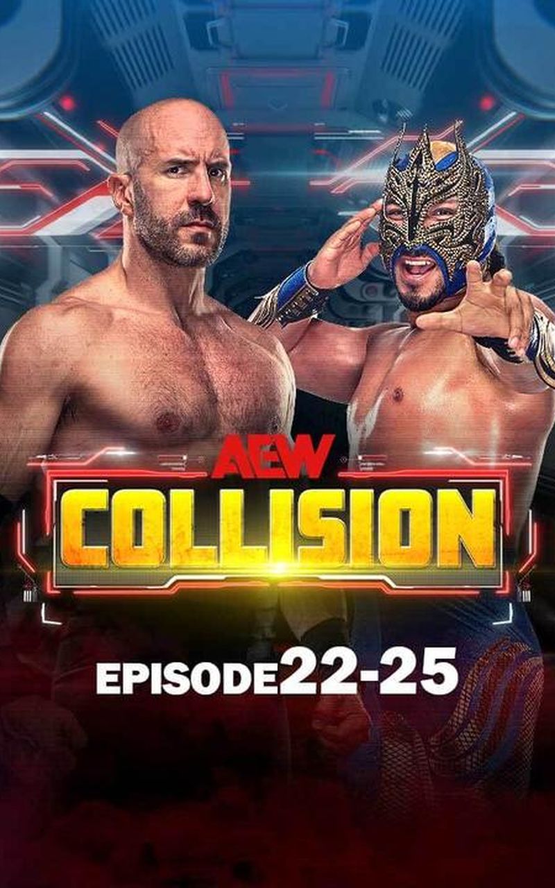 AEW: Collision, Episode 22-25