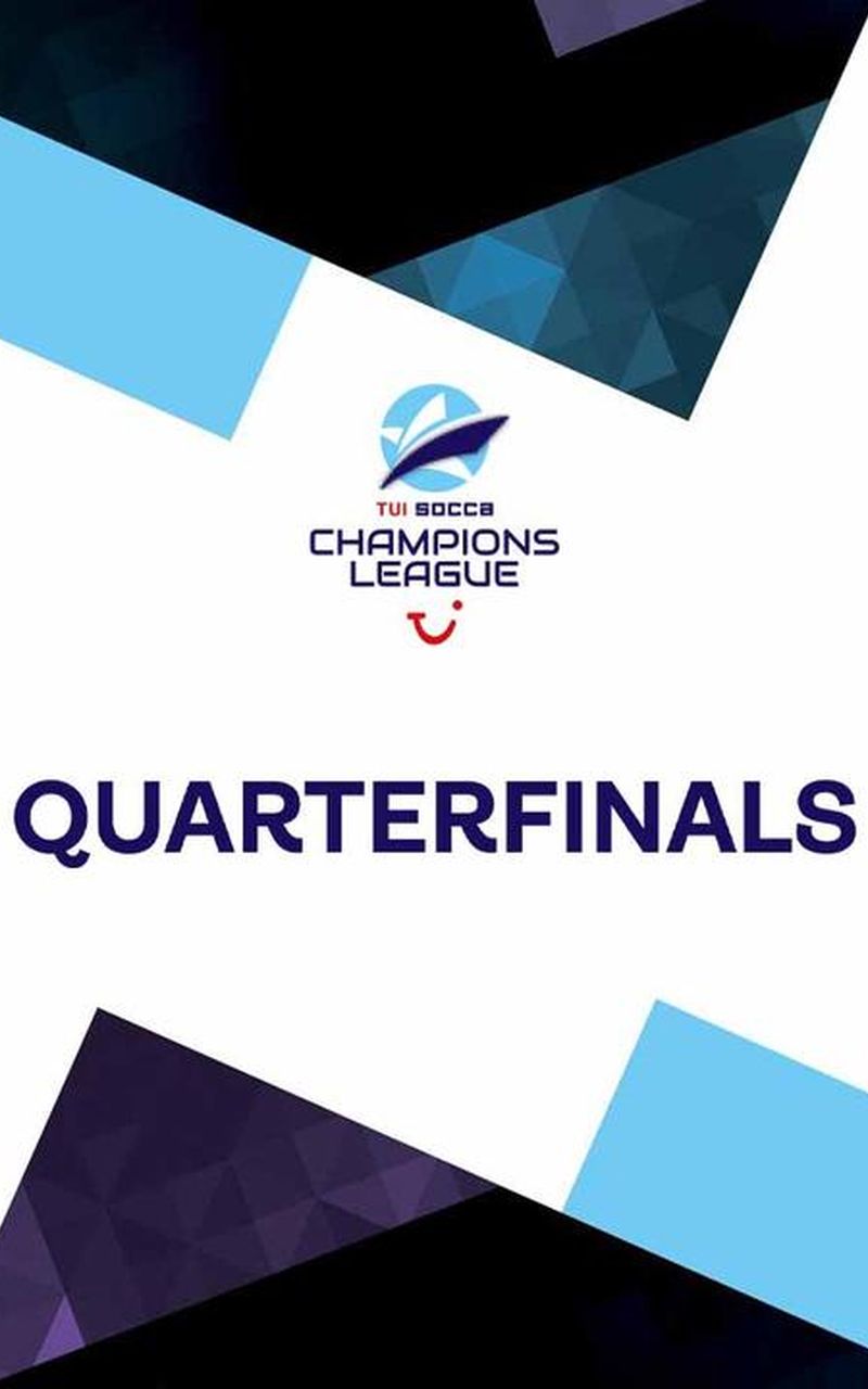 ▷ TUI Socca Champions League 2025: Quarterfinals Match