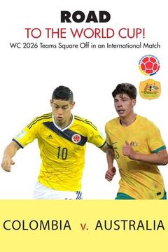 Road to the World Cup: Colombia vs Australia - Official PPV Replay