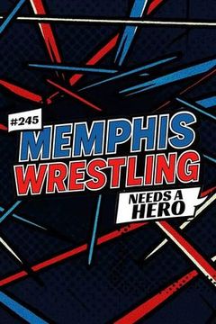 Memphis Wrestling, Episode 245 - Memphis Wrestling Needs a Hero on TrillerTV