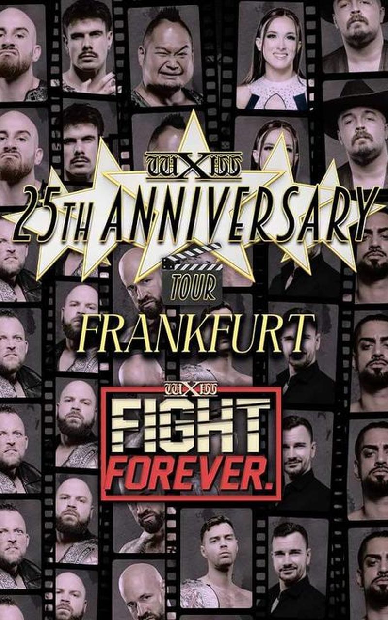 ▷ wXw: 25th Anniversary Tour - Frankfurt: Fight Forever - PreShow