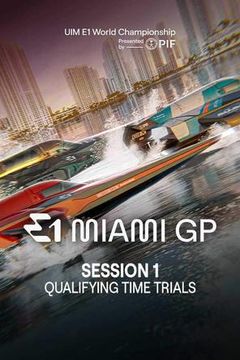 UIM E1 World Championship: Grand Prix of Miami 2025 - Session 1, Qualifying Time Trials on TrillerTV