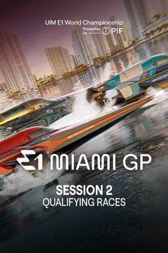 UIM E1 World Championship: Grand Prix of Miami 2025 - Session 2, Qualifying Races on TrillerTV