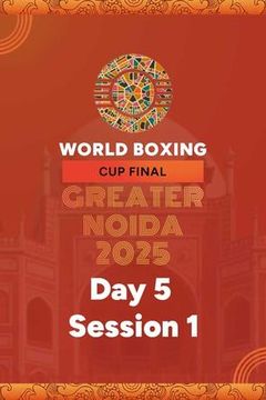 World Boxing Cup 2025 Finals: Day 5, Session 1 on TrillerTV