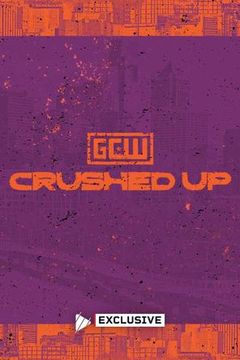 GCW: Crushed Up 2026 on TrillerTV