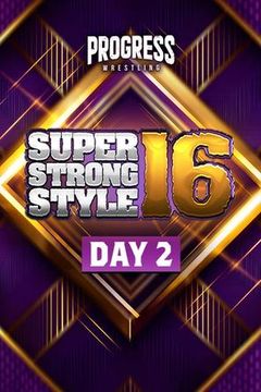 PROGRESS Wrestling: Super Strong Style 16, Day 2 (2026) on TrillerTV
