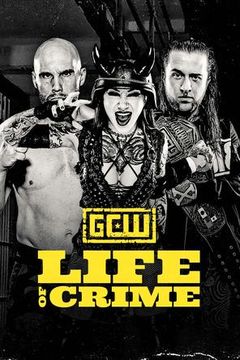 GCW: Life of Crime 2026 on TrillerTV