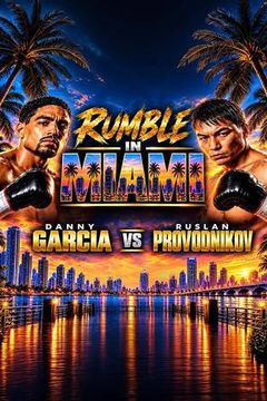 Rumble in Miami: Danny Garcia vs Ruslan Provodnikov on TrillerTV