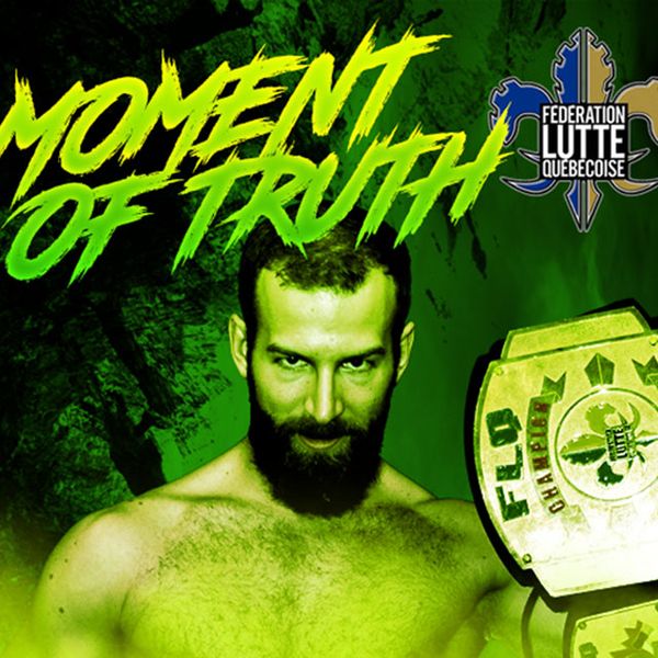 FLQ - Moment of Truth - Wrestling - Official Free Replay - TrillerTV