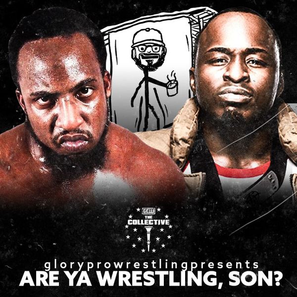 ▷ Glory Pro: Are Ya Wrestling, Son? - Official Replay - TrillerTV