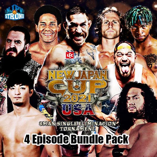 ▷ NJPW Strong: New Japan Cup in the USA 2021, Episodes 1-4