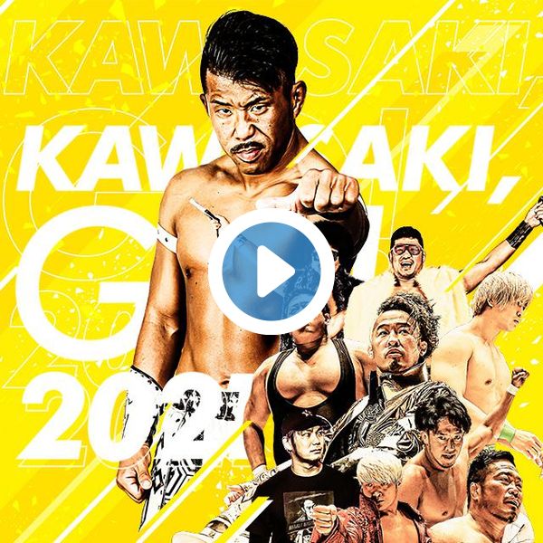 ▷ Pro-Wrestling NOAH: Kawasaki, Go! 2021 - Official Replay