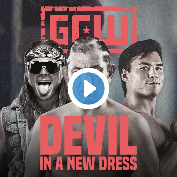 GCW: Devil in a New Dress - Official Replay - TrillerTV