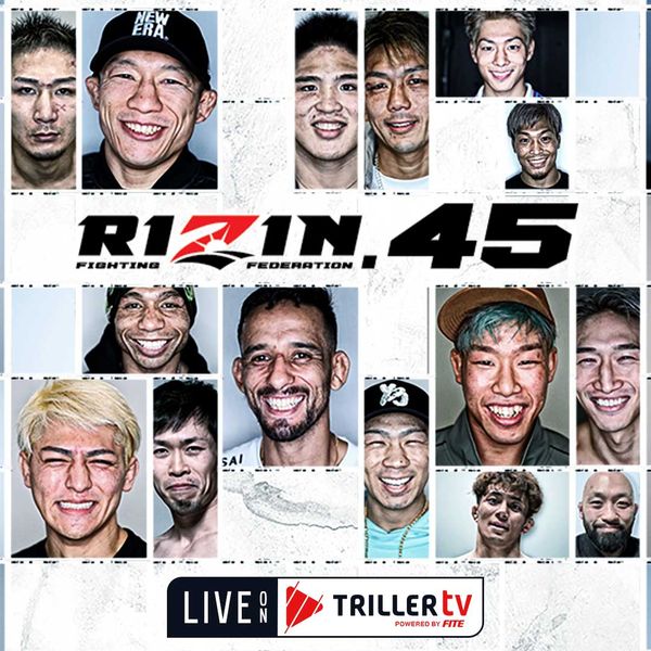 RIZIN 45 - Official PPV Replay - TrillerTV