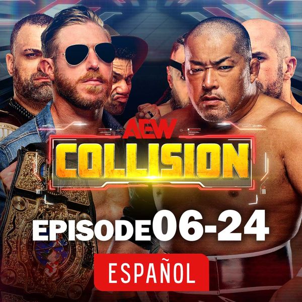 AEW: Collision, Episode 06-24 (en Español) - Official Replay - TrillerTV