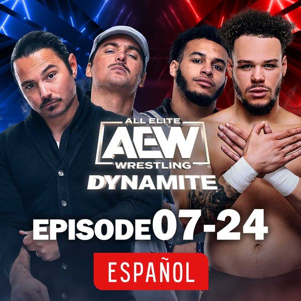 AEW: Dynamite, Episode 07-24 (en Español) - Official Replay - TrillerTV