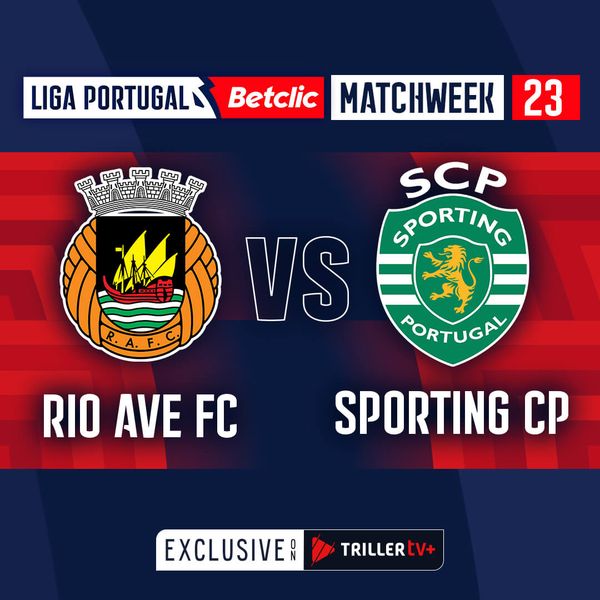 Liga Portugal Betclic 2023/24 Rio Ave FC vs Sporting CP Official Replay TrillerTV Powered
