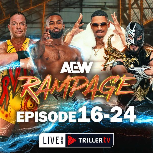 AEW: Rampage, Episode 16-24 - Official Replay - TrillerTV