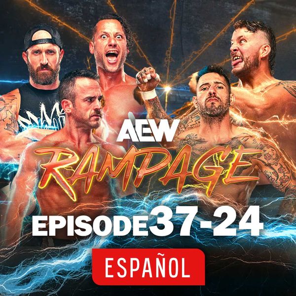 AEW: Rampage, Episode 37-24 (en Español) - Official Replay - TrillerTV