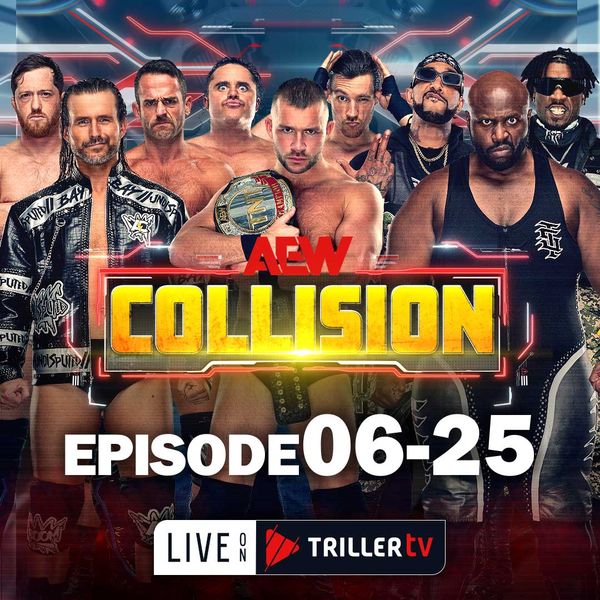 AEW: Collision, Episode 06-25 - Official Replay - TrillerTV