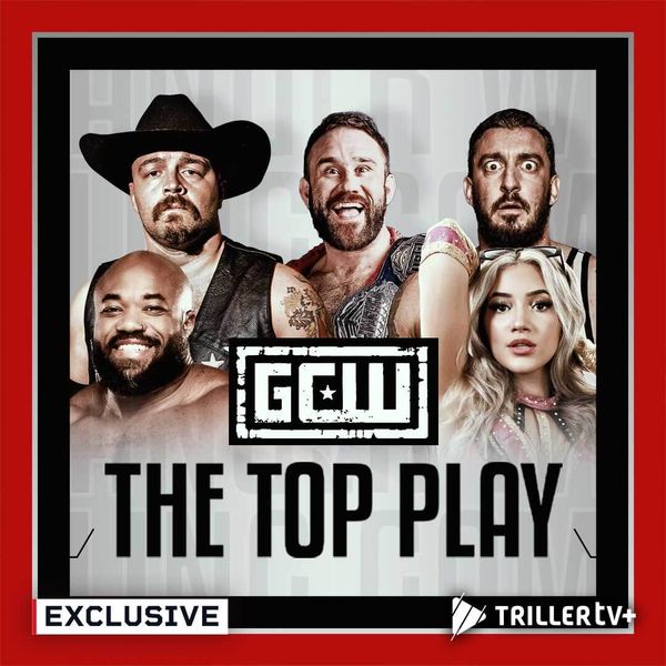 GCW: The Top Play 2025 - Official Replay - TrillerTV