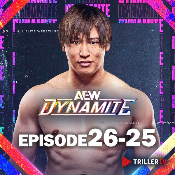 ▷ AEW: Dynamite, Episode 26-25 Official Replay TrillerTV
