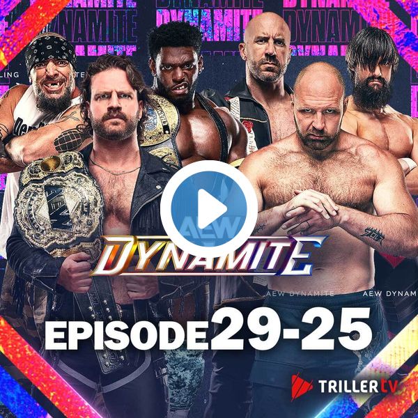 ▷ AEW: Dynamite, Episode 29-25 Official Replay TrillerTV
