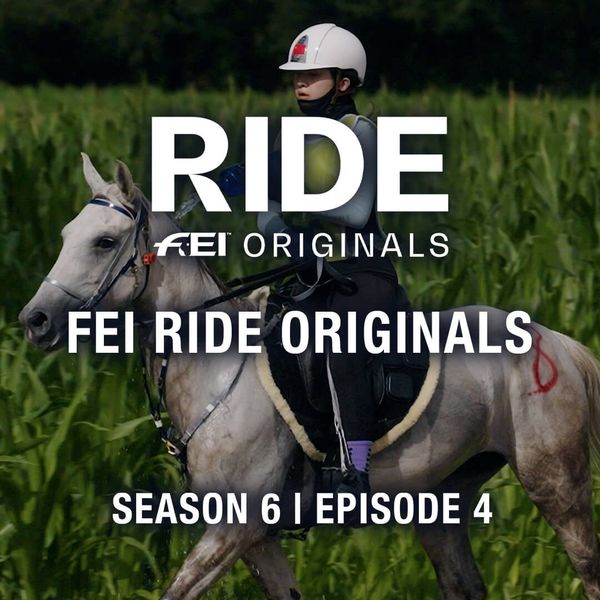 FEI Ride Originals: Season 6, Episode 4 - 