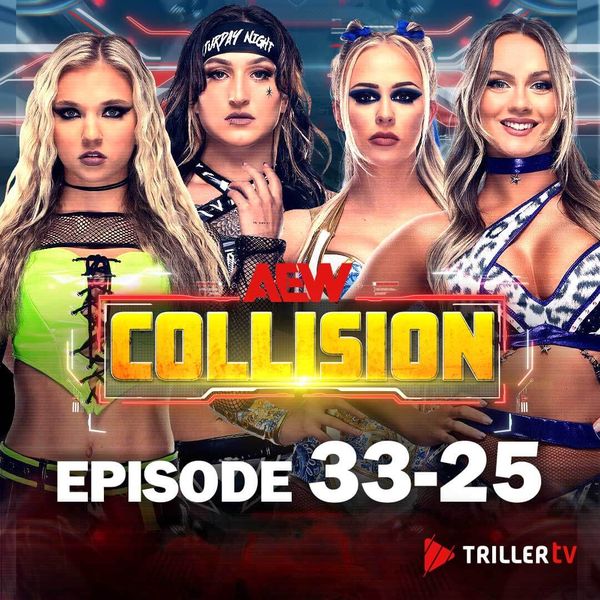 AEW: Collision, Episode 33-25 - Official Replay - TrillerTV