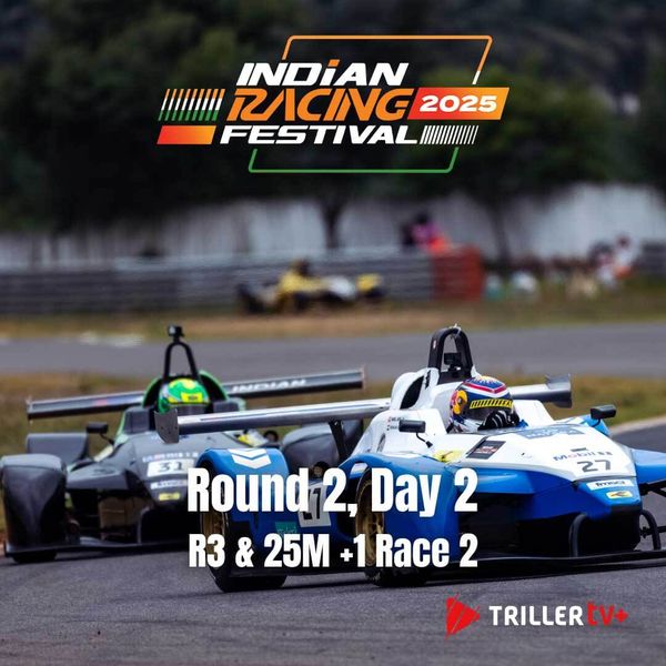 Indian Racing Festival 2025: Round 2, Day 2 (R3 & 25M +1 Race 2 ...