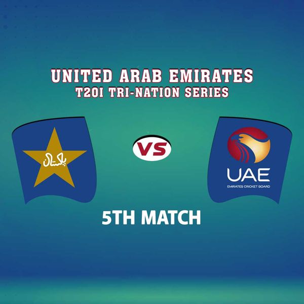 UAE T20 Tri-Series 2025: Pakistan vs United Arab Emirates, 5th Match ...